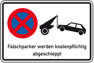 Schild Falschparker werden kostenpflichtig abgeschleppt